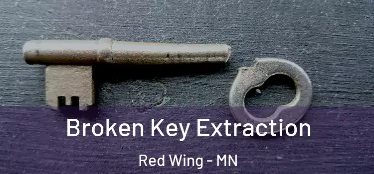 Broken Key Extraction Red Wing - MN