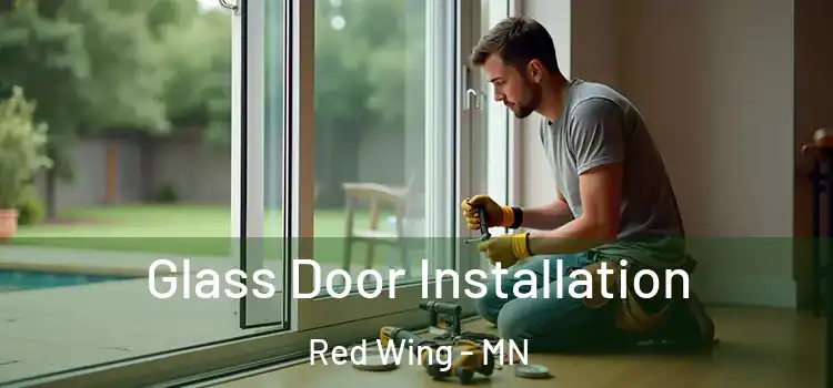 Glass Door Installation Red Wing - MN