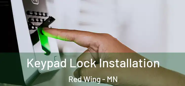 Keypad Lock Installation Red Wing - MN