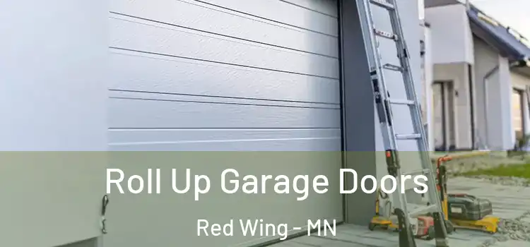  Roll Up Garage Doors Red Wing - MN